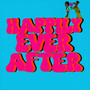 Happily Ever After (Explicit)