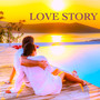 Love Story – Piano Music: Relaxing Background for Romantic Night with Your Love