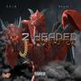 2 Headed Monster (Explicit)