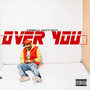 OVER YOU (Explicit)