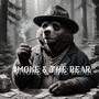 $moke & The Bear (Explicit)