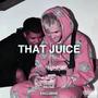 That Juice (Explicit)