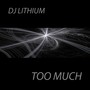 Too Much