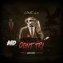 Dont Try (feat. Official MD) [Explicit]