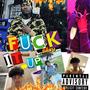 **** It Up (feat. M.O.E & J-Lega) [Explicit]