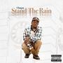 Stand the Rain (Explicit)