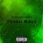 Trash Bags (Explicit)