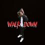 Walk Down (Explicit)