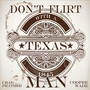 Don't Flirt With a Texas Man (Duet)