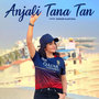 Anjali Tana Tan