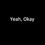 Yeah Okay ! (Explicit)