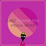 I Found You (Mogul Remix)