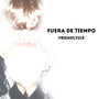 Fuera De Tiempo (Explicit)