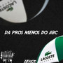 DA PR0S M3N0R DO ABC (Explicit)