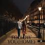 Follow You (Home) (Original Version)