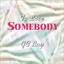 To Love Somebody