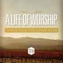 A Life of Worship (Songs from the Living Room)