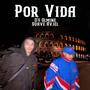 Por Vida (feat. D'S Olmine & Suave Avjel)