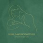 Mary, Savior's Mother (Explicit)