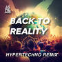 Back To Reality (Hypertechno Remix)