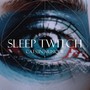 sleep twitch