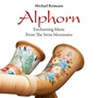 Alphorn: Enchanting Music from the Swiss Mountains