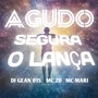 Agudo SEGURA O LANÇA (Explicit)