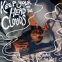 Keep Your Head In The Clouds (Explicit)