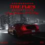 Time Flies (feat. MTG Sinin) [Explicit]