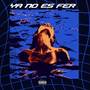 Ya no es Fer (Explicit)