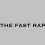 The Fast Rap