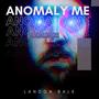 Anomaly Me (Explicit)