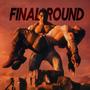 FINAL ROUND (Explicit)