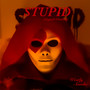 Stupid (Cupid's Version)