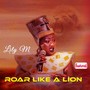 Roar Like a Lion (Explicit)