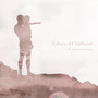 Echoes of Childhood