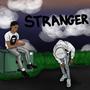 Stranger (feat. Cashlivin5) [Explicit]