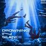 Drowning In Silence (Explicit)