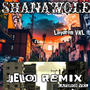 SHANAWOLE x JELO REMIX (Explicit)