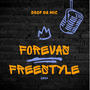 FOREVAS FREESTYLE (Explicit)