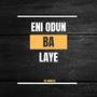 Eni Odun Ba Laye (feat. MC Omega)