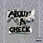 About a Check (feat. kngpressure) [Explicit]