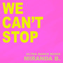 We Can't Stop (Ultra Dance Mixes)