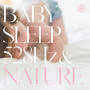 BABY SLEEP 528Hz & NATURE