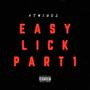 Easy Lick, Pt. 1 (Explicit)