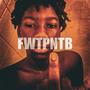 FWTPNTB (feat. angelsrvng) [Explicit]