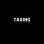 Taxing (feat. EGC33 & EGC50) [Explicit]