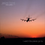 I Watch the Planes Go By