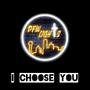 I Choose You (feat. BMC Musick, BChrist, Kendal Richardson, James Travis, Big G Shine & Jaye Bridges)