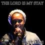 The Lord Is My Stay